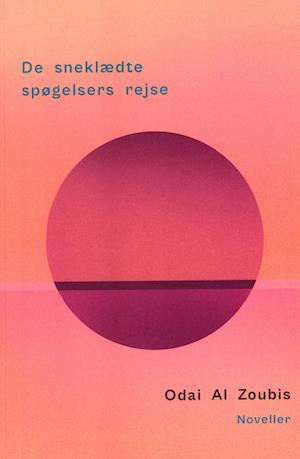 Cover for Odai Al Zoubi · De sneklædte spøgelsers rejse (Sewn Spine Book) [1e uitgave] (2022)