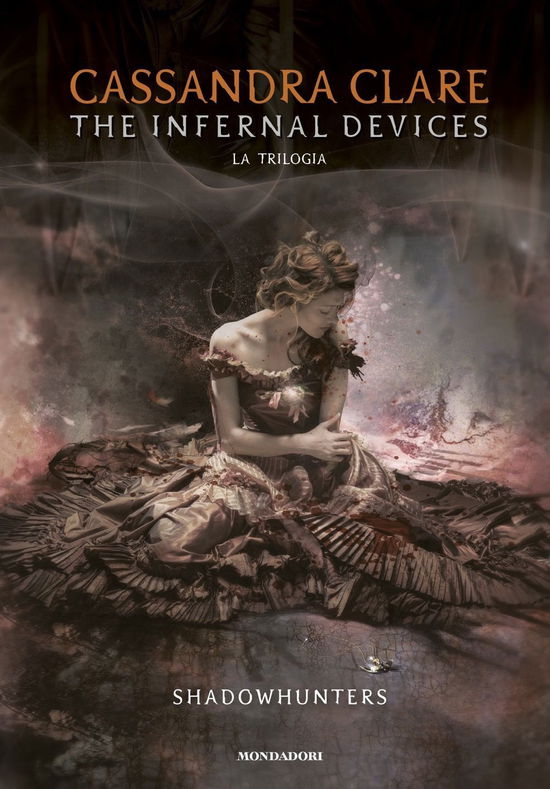 Cover for Cassandra Clare · The Infernal Devices. La Trilogia. Shadowhunters (Bog)