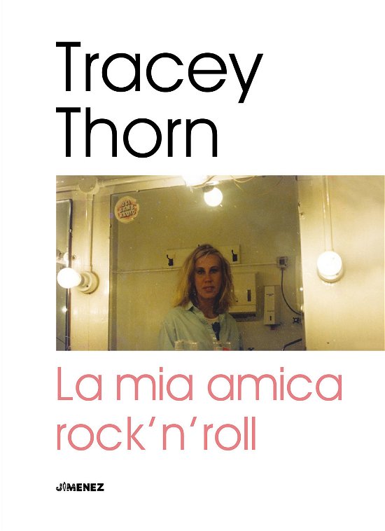 Cover for Thorn Tracey · La Mia Amica Rock'n'roll (Book)
