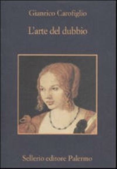 Cover for Gianrico Carofiglio · L'Arte Del Dubbio (Bog) (2007)