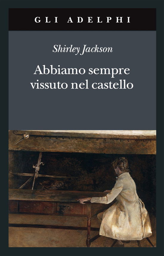 Cover for Shirley Jackson · Abbiamo Sempre Vissuto Nel Castello (Book)