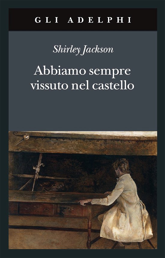 Cover for Shirley Jackson · Abbiamo Sempre Vissuto Nel Castello (Bok)
