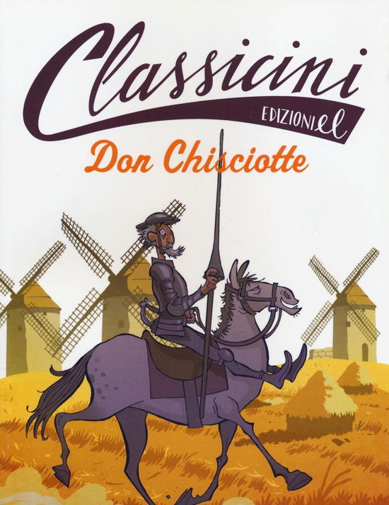 Cover for Pierdomenico Baccalario · Don Chisciotte. Classicini. Ediz. Illustrata (Buch)