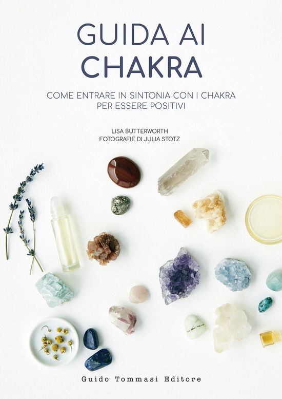 Cover for Lisa Butterworth · Guida Ai Chakra. Come Entrare In Sintonia Con I Chakra Per Essere Positivi (Book)