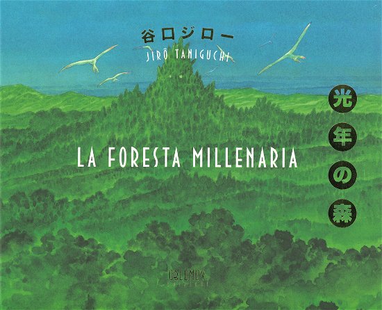 Cover for Jiro Taniguchi · La Foresta Millenaria (Bok)