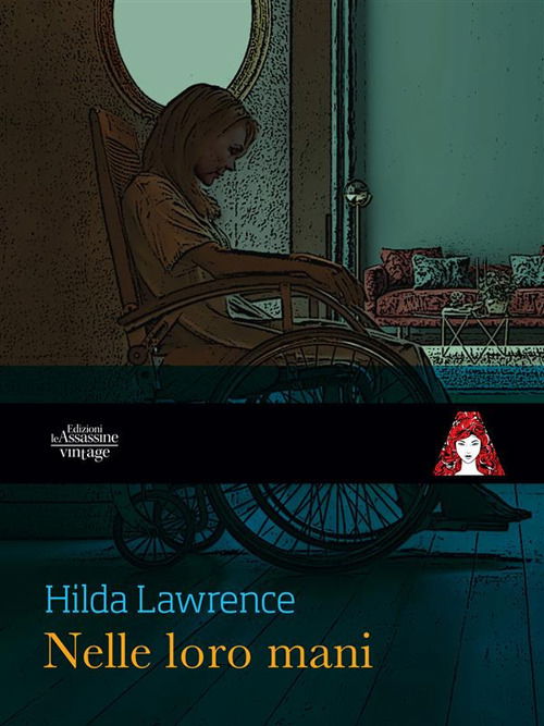 Cover for Hilda Lawrence · Nelle Loro Mani (Book)