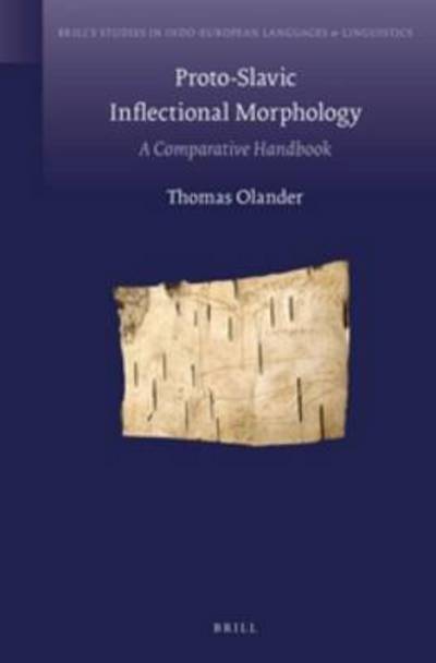 Cover for Thomas Olander · Proto-slavic Inflectional Morphology: a Comparative Handbook (Hardcover Book) (2015)