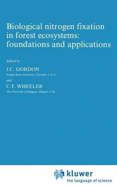 J C Gordon · Biological Nitrogen Fixation in Forest Ecosystems: Foundations and Applications - Forestry Sciences (Hardcover Book) (1983)
