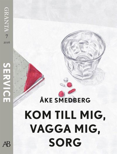 Cover for Åke Smedberg · Kom, vagga mig, sorg. En e-singel ur Granta #7 (ePUB) (2016)