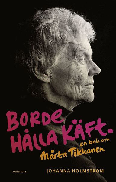 Cover for Johanna Holmström · Borde hålla käft : en bok om Märta Tikkanen (ePUB) (2021)