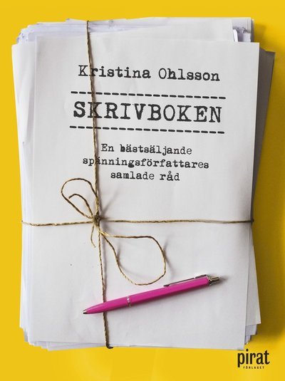 Cover for Kristina Ohlsson · Skrivboken : en bästsäljande spänningsförfattares samlade råd (Gebundesens Buch) (2019)