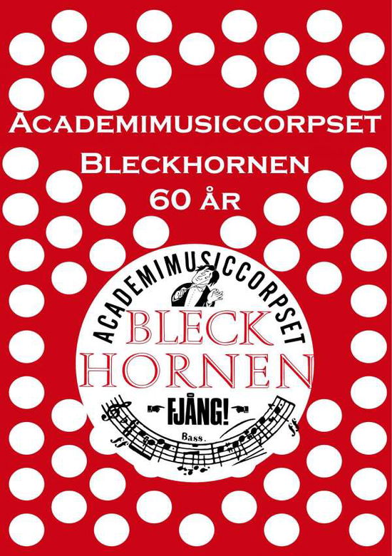 Cover for Hans Pedersen Dambo · Academimusiccorpset Bleckhornen 60 år : Academimusiccorpset Bleckhornen 60 (Paperback Book) (2017)