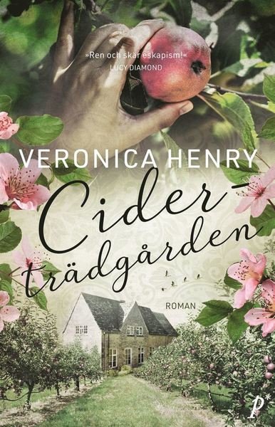 Cover for Veronica Henry · Ciderträdgården (Indbundet Bog) (2020)