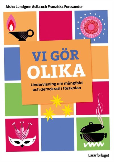 Cover for Vi gör olika : undervisning om mångfald och demokrati i förskolan (Book) (2021)