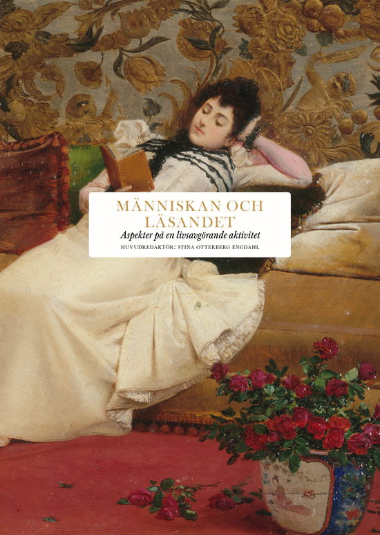 Cover for Dick Claésson · Människan och läsandet: Aspekter på en livsavgörande aktivitet (Bound Book) (2024)