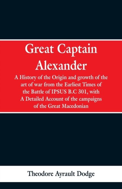 Cover for Theodore Ayrault Dodge · Great Captain Alexander (Pocketbok) (2019)