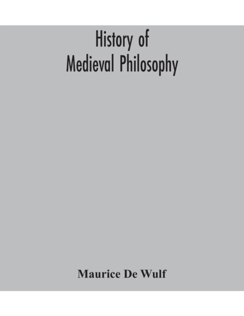 Cover for Maurice De Wulf · History of medieval philosophy (Paperback Book) (2020)