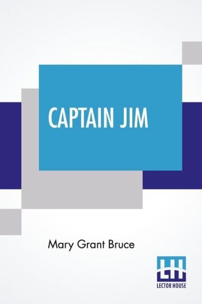 Cover for Mary Grant Bruce · Captain Jim (Paperback Book) (2021)