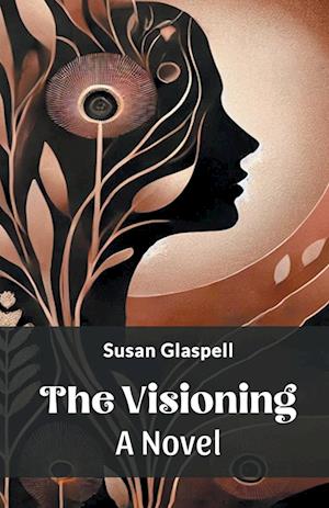 Cover for Susan Glaspell · The VisioningA Novel (Edition2024) (Paperback Book) (2024)