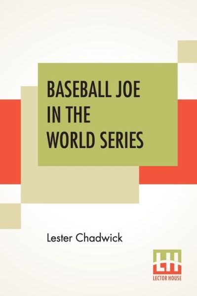 Cover for Lester Chadwick · Baseball Joe In The World Series: Or Pitching For The Championship (Paperback Book) (2020)