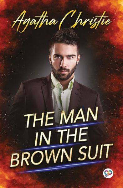 The Man in the Brown Suit - Agatha Christie - Livros - General Press - 9789390492497 - 11 de dezembro de 2020