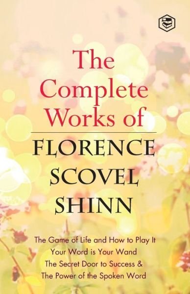 Cover for Florence Scovel Shinn · The Complete Works of Florence Scovel Shinn (Paperback Bog) (2021)