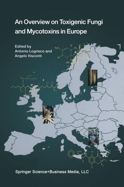 Antonio Logrieco · An Overview on Toxigenic Fungi and Mycotoxins in Europe (Paperback Book) [Softcover reprint of the original 1st ed. 2004 edition] (2012)