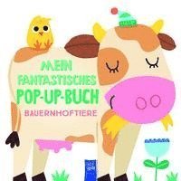 Cover for Yo Yo Books · Mein fantastisches Pop-Up-Buch - Bauernhoftiere (Tavlebog) (2021)