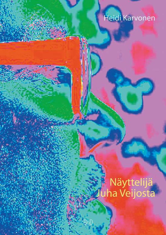 Cover for Karvonen · Näyttelijä Juha Veijosta (Book)