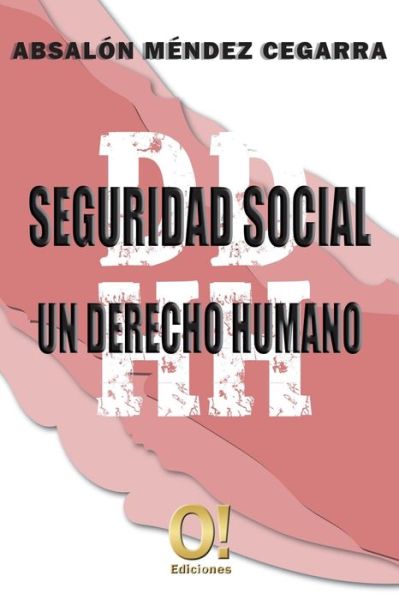 Cover for Absalón Méndez · Seguridad Social un derecho Humano (Taschenbuch) (2021)