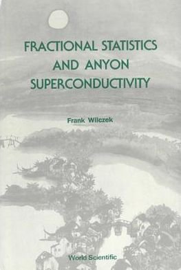 Cover for Fractional Statistics And Anyon Superconductivity - Series on Directions in Condensed Matter Physics (Pocketbok) [New edition] (2024)