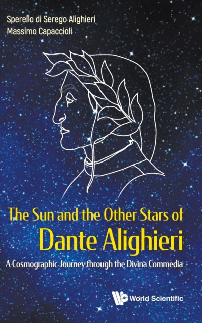 Cover for Serego Alighieri, Sperello Di (-) · Sun And The Other Stars Of Dante Alighieri, The: A Cosmographic Journey Through The Divina Commedia (Hardcover Book) (2022)