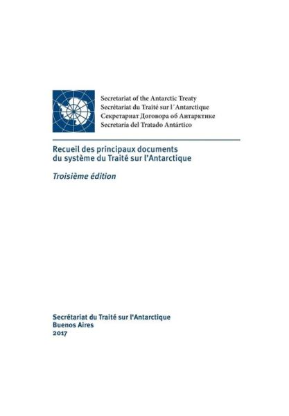 Cover for Reunion Consultative Du Traite Sur L' · Recueil Des Principaux Documents Du Systeme Du Traite Sur L'Antarctique. Troisieme Edition (Paperback Book) (2017)