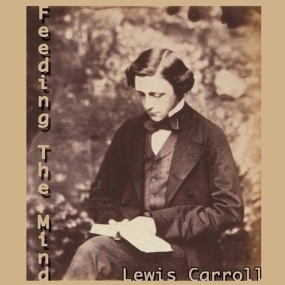 Cover for Lewis Carroll · Feeding the Mind (CD) (2013)