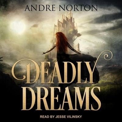 Cover for Andre Norton · Deadly Dreams (CD) (2021)