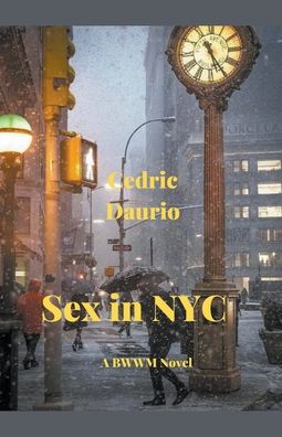 Cover for Cedric Daurio · Sex in NYC - A BWWM Novel (Paperback Book) (2022)