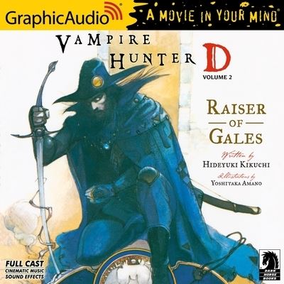 Cover for Yoshitaka Amano · Vampire Hunter D: Volume 2 - Raiser of Gales [Dramatized Adaptation] (CD) (2022)