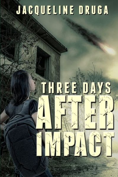 Cover for Jacqueline Druga · Three Days After Impact (Taschenbuch) (2021)