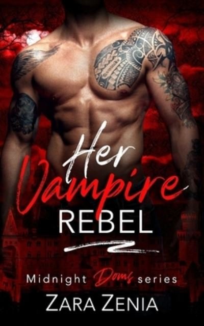 Cover for Zara Zenia · Her Vampire Rebel - Midnight Doms (Paperback Bog) (2021)