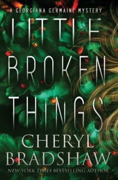 Cover for Cheryl Bradshaw · Little Broken Things - Georgiana Germaine (Paperback Book) (2021)