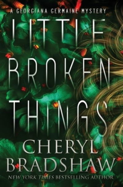 Little Broken Things - Georgiana Germaine - Cheryl Bradshaw - Książki - Independently Published - 9798477236497 - 14 września 2021