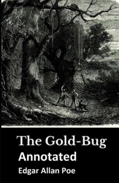 Cover for Edgar Allan Poe · The Gold-Bug Annotated (Paperback Bog) (2021)