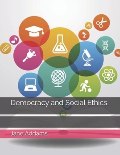 Cover for Jane Addams · Democracy and Social Ethics (Paperback Book) (2021)