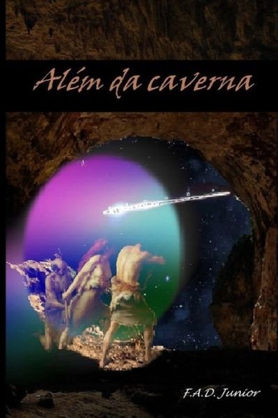 Cover for F A D Junior · Alem da caverna (Paperback Book) (2020)