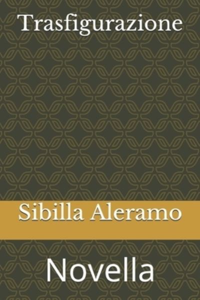 Cover for Sibilla Aleramo · Trasfigurazione (Paperback Book) (2021)