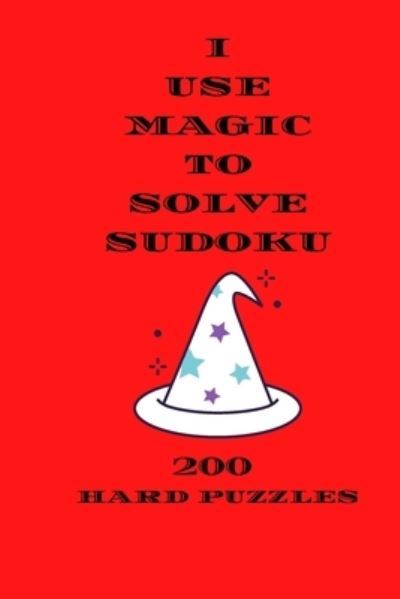 Cover for Cannonbooks · I Use Magic To Solve Sudoku (Paperback Book) (2021)