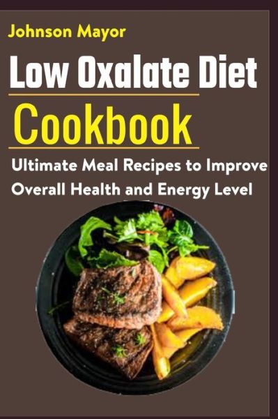 Cover for Johnson Mayor · Low Oxalate Diet Cookbook (Paperback Book) (2021)