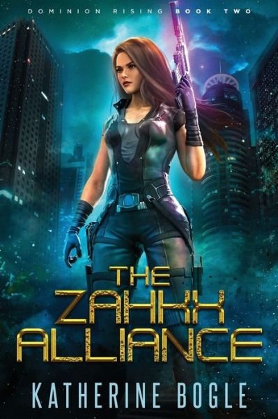 Cover for Katherine Bogle · The Zahkx Alliance: A Sci-Fi Dystopian Adventure (Paperback Book) (2021)