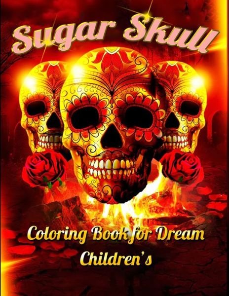 Cover for Masab Press House · Sugar Skull Coloring Book for Dream Children's (Paperback Book) (2020)