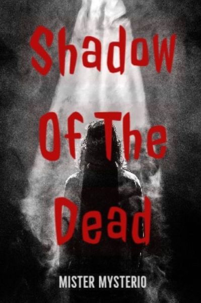 Cover for Mister Mysterio · Shadow Of The Dead (Paperback Book) (2020)